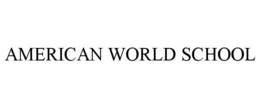 AMERICAN WORLD SCHOOL trademark