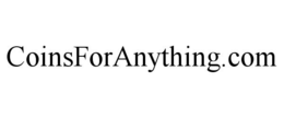 COINSFORANYTHING.COM trademark