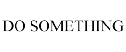 DO SOMETHING trademark