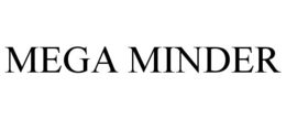 MEGA MINDER trademark