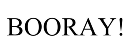 BOORAY! trademark