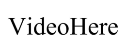 VIDEOHERE trademark