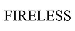 FIRELESS trademark