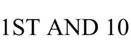 1ST AND 10 trademark