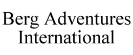 BERG ADVENTURES INTERNATIONAL trademark