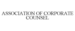 ASSOCIATION OF CORPORATE COUNSEL trademark