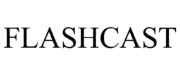 FLASHCAST trademark