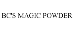 BC'S MAGIC POWDER trademark