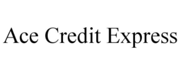 ACE CREDIT EXPRESS trademark