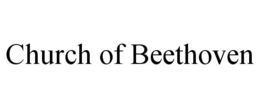 CHURCH OF BEETHOVEN trademark