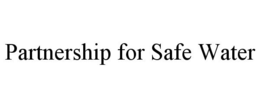 PARTNERSHIP FOR SAFE WATER trademark