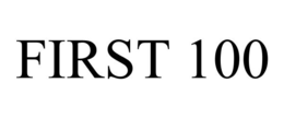 FIRST 100 trademark