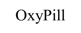 OXYPILL trademark