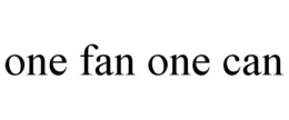 ONE FAN ONE CAN trademark