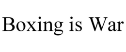 BOXING IS WAR trademark