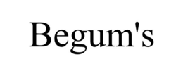 BEGUM'S trademark