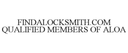 FINDALOCKSMITH.COM QUALIFIED MEMBERS OF ALOA trademark