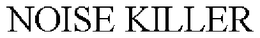 NOISE KILLER trademark