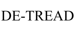 DE-TREAD trademark