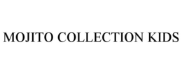 MOJITO COLLECTION KIDS trademark