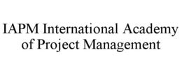 IAPM INTERNATIONAL ACADEMY OF PROJECT MANAGEMENT trademark
