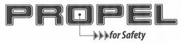 PROPEL FOR SAFETY trademark