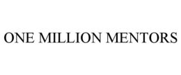 ONE MILLION MENTORS trademark