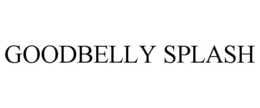 GOODBELLY SPLASH trademark