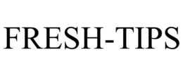 FRESH-TIPS trademark