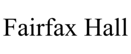 FAIRFAX HALL trademark