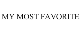 MY MOST FAVORITE trademark