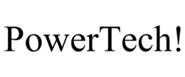 POWERTECH! trademark