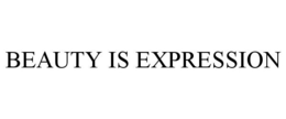BEAUTY IS EXPRESSION trademark