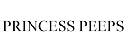 PRINCESS PEEPS trademark