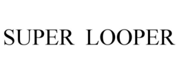 SUPER LOOPER trademark