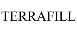 TERRAFILL trademark