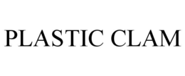 PLASTIC CLAM trademark