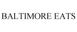 BALTIMORE EATS trademark