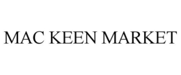 MAC KEEN MARKET trademark