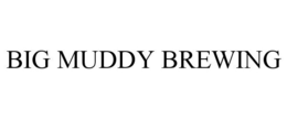 BIG MUDDY BREWING trademark