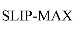 SLIP-MAX trademark