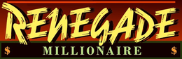 RENEGADE MILLIONAIRE trademark