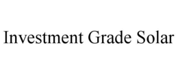 INVESTMENT GRADE SOLA trademark