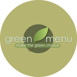 GREEN MENU MAKE THE GREEN CHOICE trademark