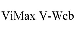 VIMAX V-WEB trademark