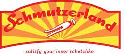 SCHMUTZERLAND SATISFY YOUR INNER TCHOTCHKE trademark