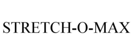 STRETCH-O-MAX trademark