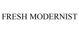 FRESH MODERNIST trademark