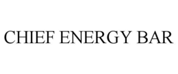 CHIEF ENERGY BAR trademark