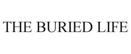 THE BURIED LIFE trademark